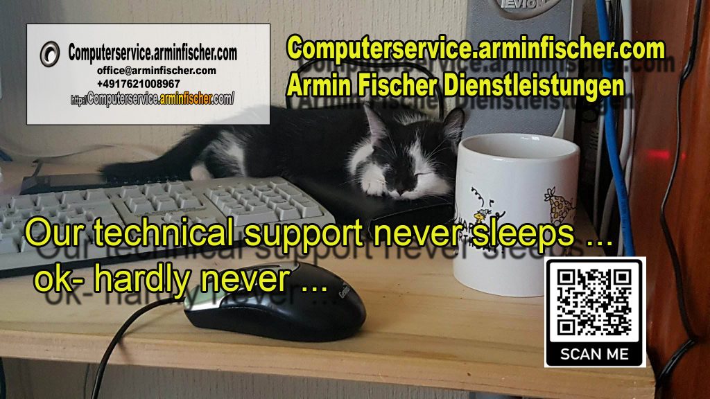 Computerservice.arminfischer.com : Our technical support never sleeps ... ok - hardly never ...