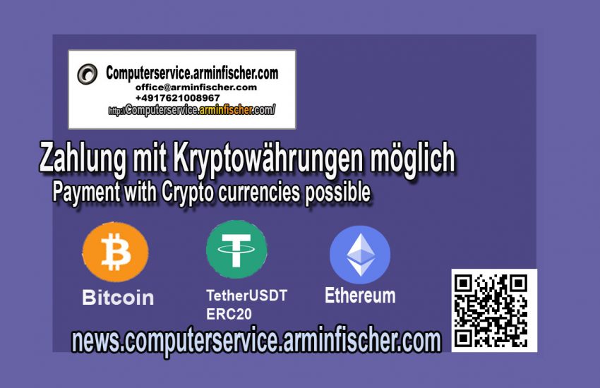 Zahlung mit Kryptowährungen / payment with Crypto currencies . Computerservice.arminfischer.com