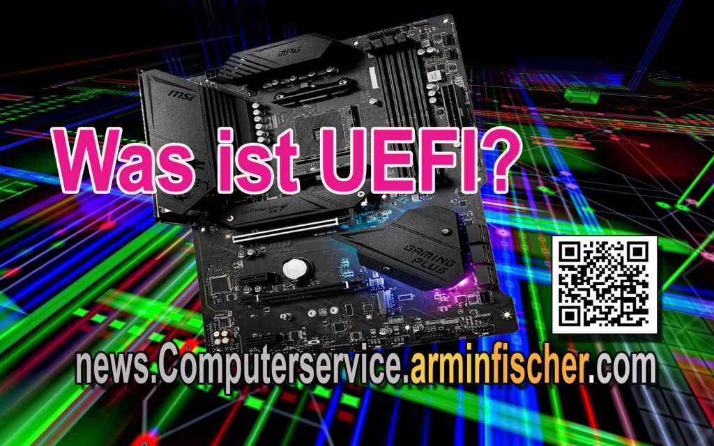 Was ist UEFI? What is UEFI? news.computerservice.arminfischer.com