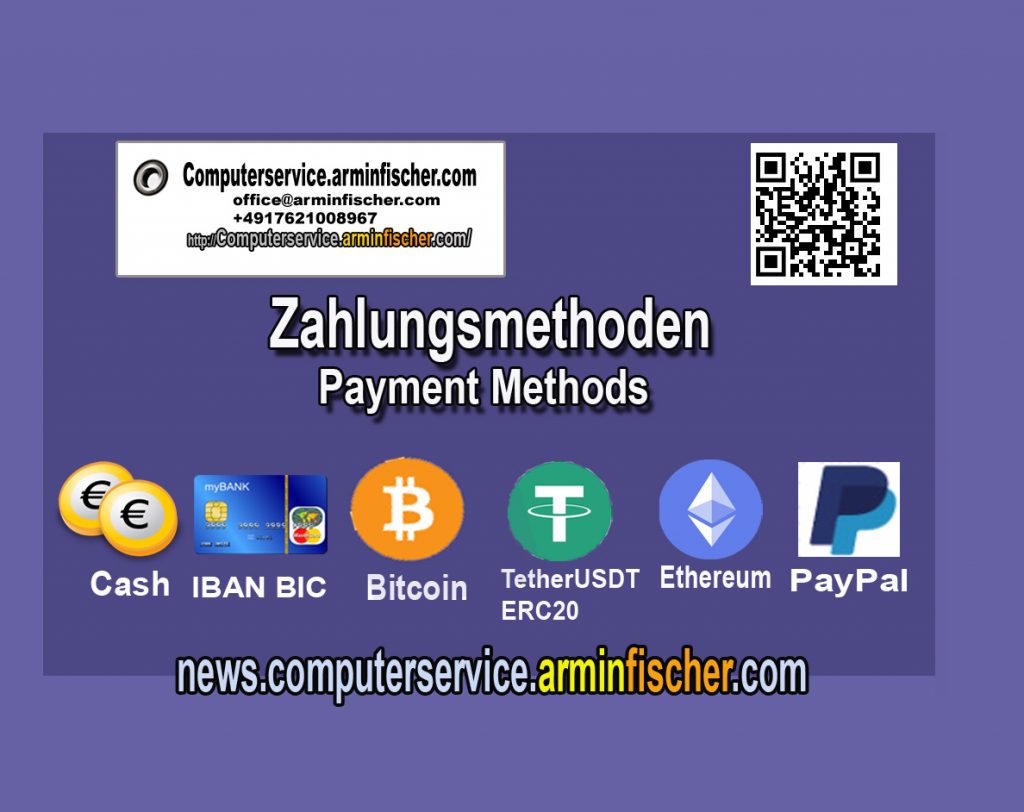Zahlung / Payment . news.computerservice.arminfischer.com #Zahlung #Payment #Bar #cash #IBAN #BIC #Crypto #Krypto #Bitcoin #Ethereum #Tether 
