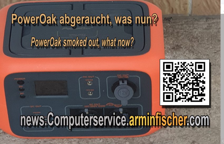 PowerOak abgeraucht. PowerOak smoked out. news.computerservice.arminfischer.com