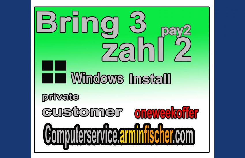 Bring3 Zahl2 . Windows Installation . Customer . oneweekoffer .