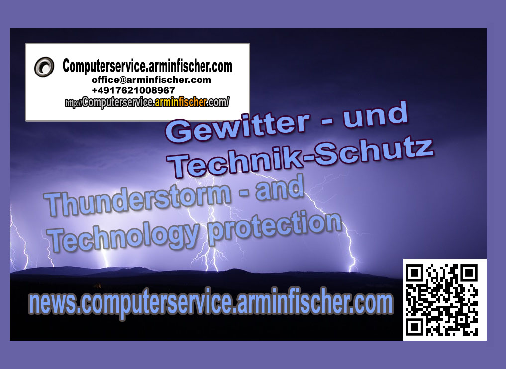 Gewitter - und Technikschutz . news.Computerservice.arminfischer.com . 