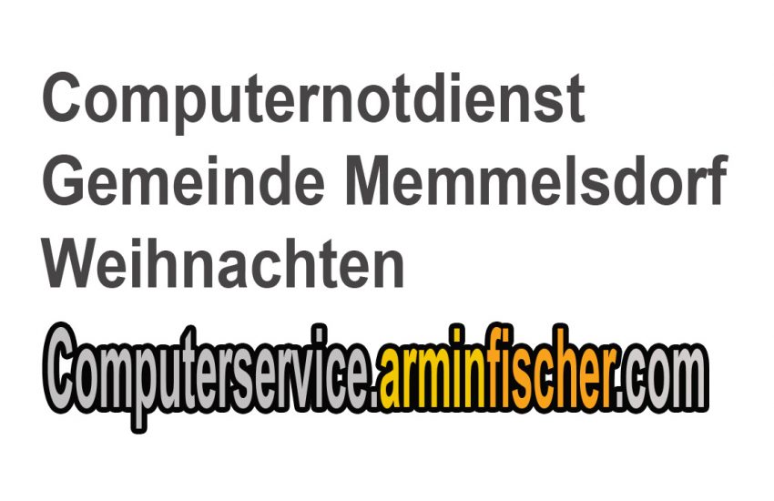 Computernotdienst Gemeinde Memmelsdorf Weihnachten . Computerservice.arminfischer.com office@arminfischer.com +4917621008967 .