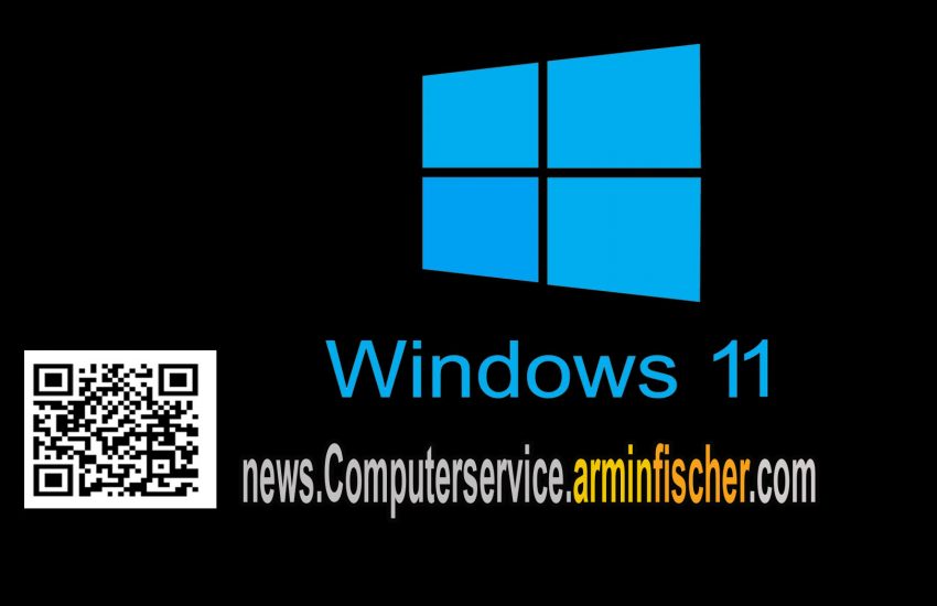 Windows 11 . news.Computerservice.arminfischer.com